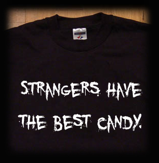 strangers have the best candy t shirt